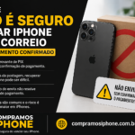 Por que não é seguro enviar iPhone pelo correio sem pagamento confirmado