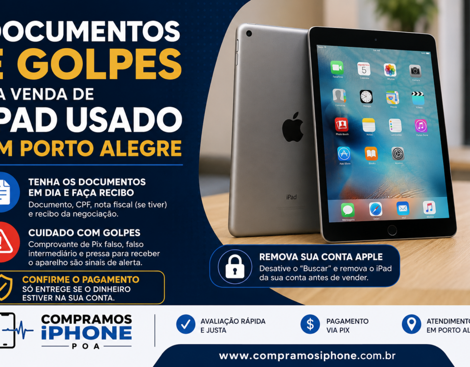 Documentos e golpes na venda de iPad usado em Porto Alegre: veja como vender com segurança