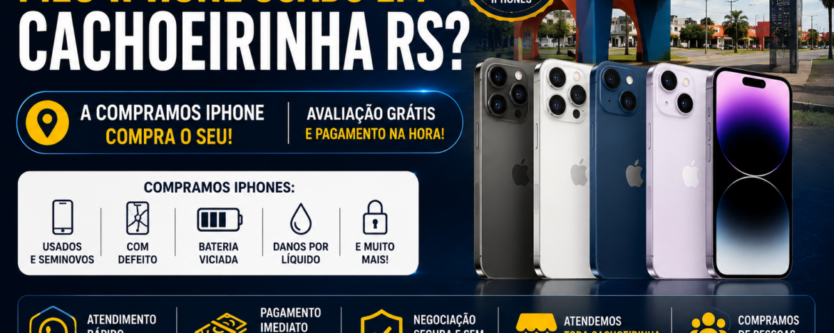Onde vender meu iPhone usado em Cachoeirinha RS?
