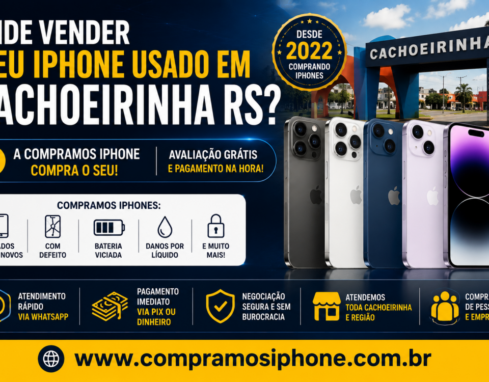 Onde vender meu iPhone usado em Cachoeirinha RS?