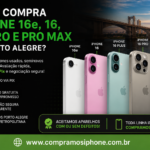Quem Compra iPhone 16e, iPhone 16, iPhone 16 Pro e iPhone 16 Pro Max em Porto Alegre?