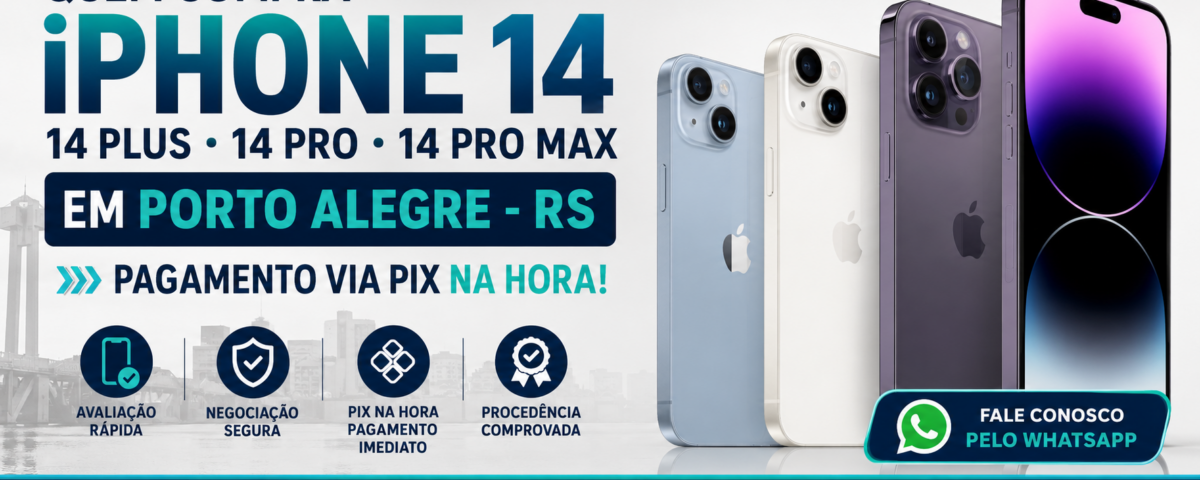 Quem compra iPhone 14, iPhone 14 Plus, iPhone 14 Pro e iPhone 14 Pro Max em Porto Alegre? Receba PIX na hora