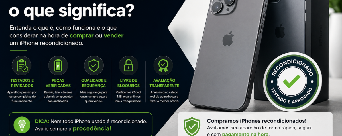 iPhone recondicionado: qualidade garantida