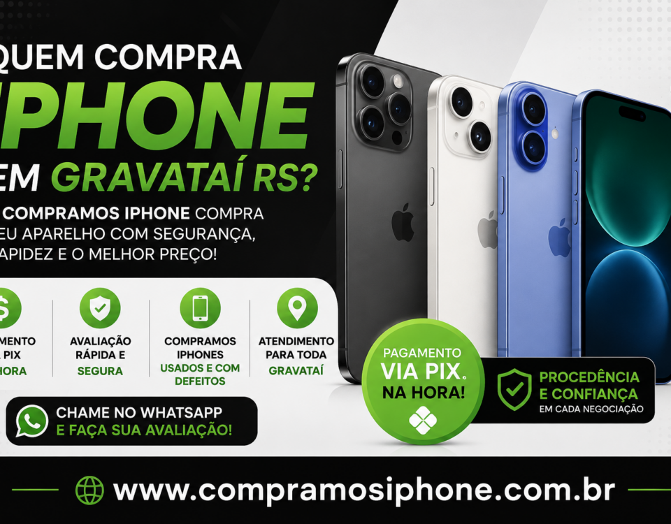 Quem compra iPhone em Gravataí RS? Venda seu iPhone usado com pagamento via PIX