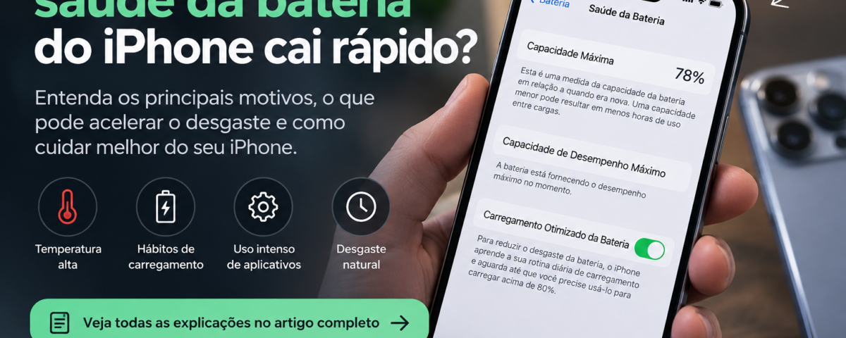 Por que a saúde da bateria do iPhone cai rápido?